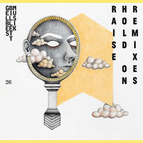 Raise · Hold On Remixes · Thom Nagy's Slightly Unnerved Remix · GBM026