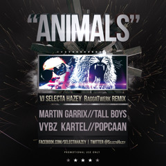 Martin Garrix & Tall Boys ft. Vybz Kartel & Popcaan - Animals (VJ Selecta Hazey RaggaTwerk Remix)