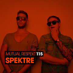 Mutual Respekt 115 with Spektre