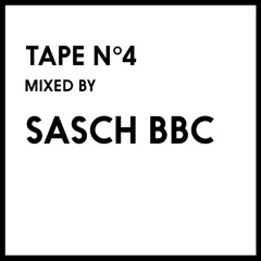 Tape N°4 Mixed By Sasch BBC