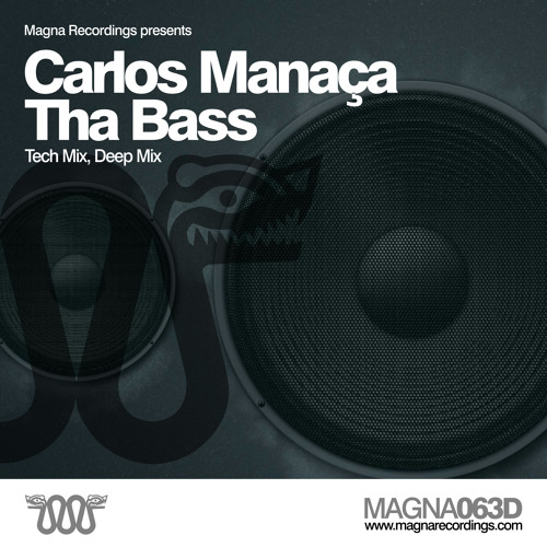 MAGNA 063D | Carlos Manaca - Tha Bass - Deep Mix | OUT NOW !
