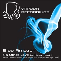 Blue Amazon - No Other Love [Silinder Remix] OUT NOW