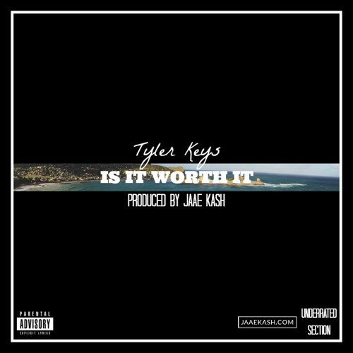 Is It Worth It (Prod. By Jaae Kash)
