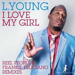L. Young - I Love My Girl (Frankie Feliciano Classic Vocal Mix)