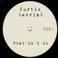 Curtis Gabriel - What Do I Do