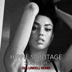 Hippie Sabotage - Stay High (Ola Lindell Remix)[CLICK BUY FOR A SUPRISE]