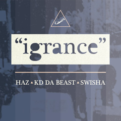 IGRANCE (FEAT. KD DA BEAST & SWISHA) [PROD. BY 1500 OR NOTHIN & THE FUTURISTIKS]