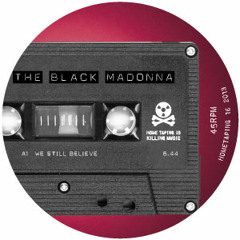 The Black Madonna's Love Or Perish Mix