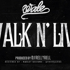 Walk And Live (Prod. By DJ Rellyrell)