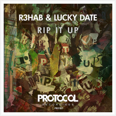 R3hab & Lucky Date - Rip It Up (Original Mix) [OUT NOW!!!]