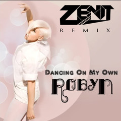 Robyn & Kings Of Leon - Dancing On My Own (Zenit Remix)