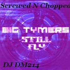 Still Fly - Big Tymers (Bolted Down And Chopped By DJ DM214)