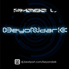 Phase L - Beyondark (Original Mix Demo)