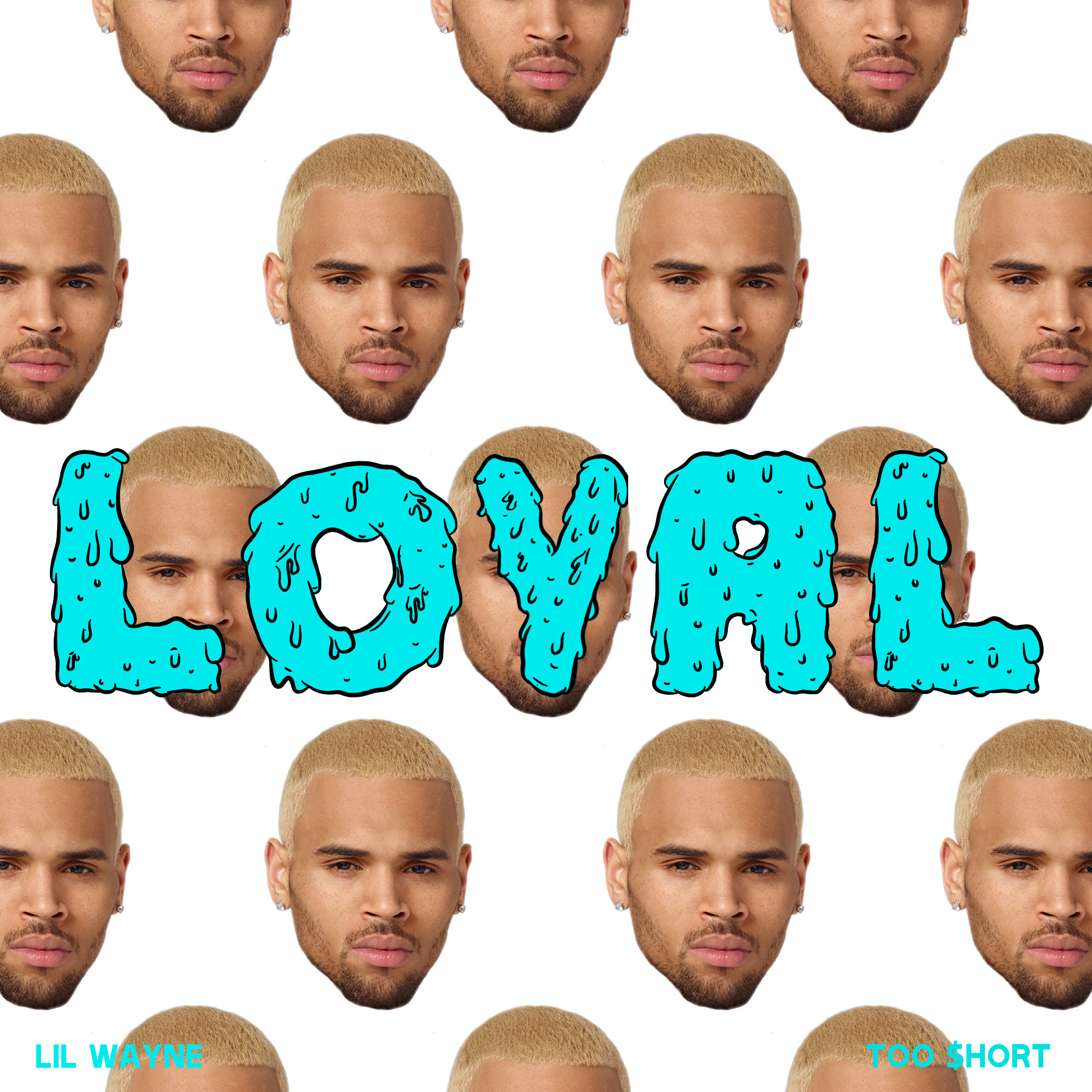 Chris Brown – Loyal (West Coast Version) feat. Lil Wayne and Too $hort