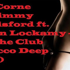 DJ Corne Timmy Regisford Ft Lynn Lockamy - At The Club (Rocco Deep Mix)