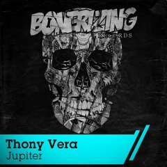 Thony Vera - Jupiter (Original Mix) [Bonerizing Records]