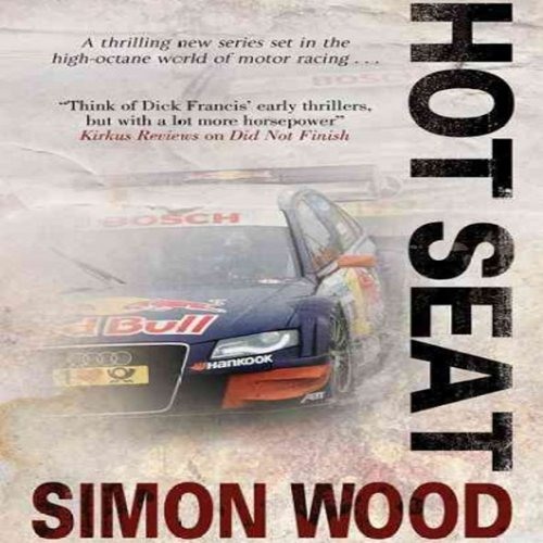 Hot Seat by Simon Wood, Narrated by James Adams