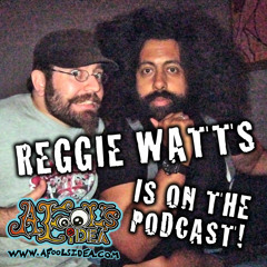 Ep. 22 - Reggie Watts - A Fool's Idea the Podcast