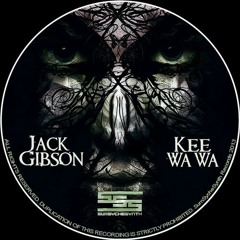 Jack Gibson - Kee Wa Wa (Stevie Wilson Remixes) OUT NOW On SumSycheSynth, Preview's