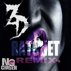 Zedz Dead - Ratchet (No Chaser Remix)