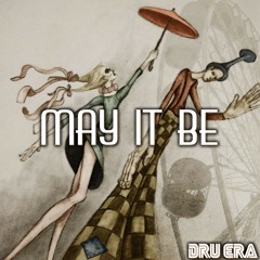 May It Be (Prod.Dru Era)