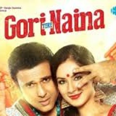 Gori Tere Naina- Govinda