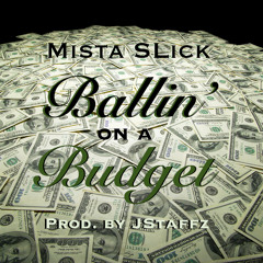 Ballin' On A Budget (Prod. By JStaffz)