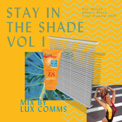 Stay In The Shade Vol I