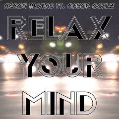 Relax Your Mind (Ft. Mayor Coalz)