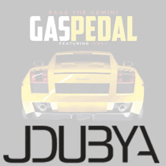 Sage The Gemini – GasPedal (J Dubya Retwurq) [Now Free D/L]