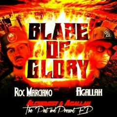 Agallah - Blaze Of Glory Ft. Roc Marciano
