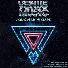 Venus Music Lions Milk Mixtape