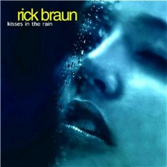 Rick Braun "Your World"
