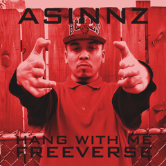 Asinnz - Hang With Me Freeverse