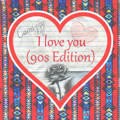 I Love You (90's edition)