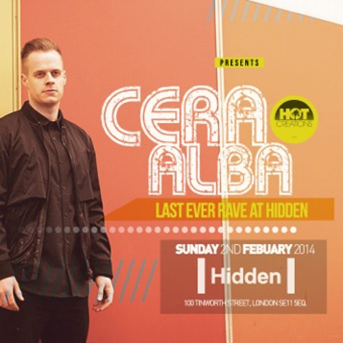 FULL TILT - LAST EVER RAVE at HIDDEN : CERA ALBA (HOT CREATIONS) Sun 2nd Feb 2014 (HOUSE MIX)