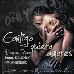 Contigo Quiero Amores - Arcangel [SEM] [Dembow Remix] [Prod. Dj Only]