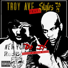 Troy Ave - DO IT ft. Styles P (Clean)