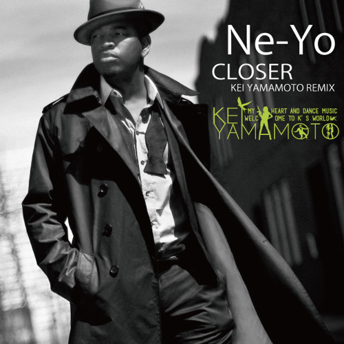 Stream NE-YO CLOSER (KEI YAMAMOTO remix) by KEI YAMAMOTO | Listen online  for free on SoundCloud