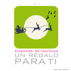 Cuento de Navidad 2013 "Si tienes tanto que dar, por qué das miseria"