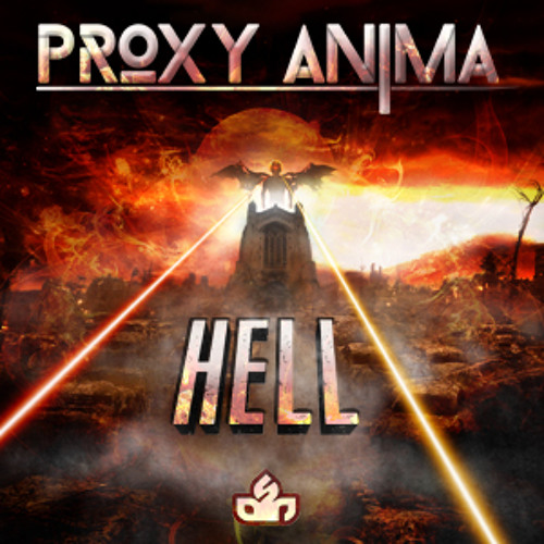 Proxy Anima - Hell (Original Mix) / OUT NOW