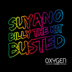 Suyano & Billy The Kit - Busted // OUT NOW!