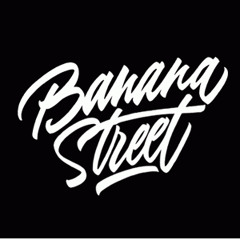 BANANA STREET Podcast mixed by NHAN SOLO
