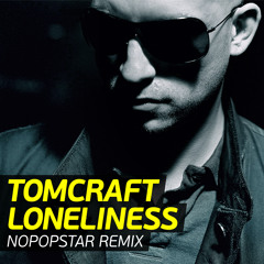 Tomcraft - Loneliness (Nopopstar Remix)