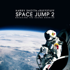 Space Jump 2- Harry Shotta & DJ Ruffstuff