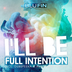 Full Intention - I'll Be (dubspeeka Remix)