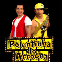 POLENTINHA DO ARROCHA BIBA DIVA BY CARLAO