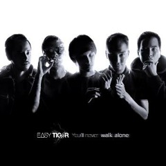 Easy Tiger - You'll Never Walk Alone