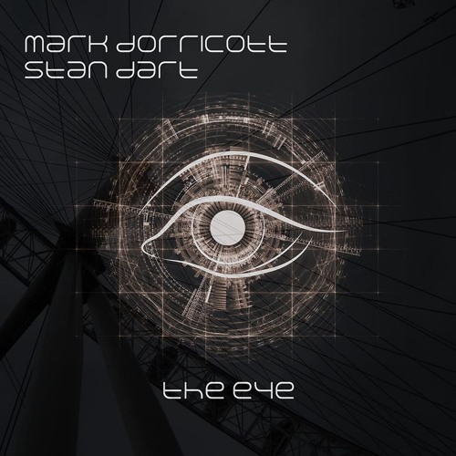 Stan Dart & Mark Dorricott - The Eye (Single Mix) [FREE DOWNLOAD]