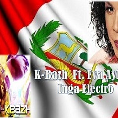 K - Bazh Ft. Eva Ayllon - Electro Criollo